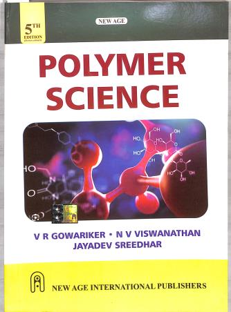 Book cover number 1 for Polymer Science written by V. R. Gowariker, N. V. Viswanathan, Jayadev Sreedhar published by New Age International (P) Limited, Publishers