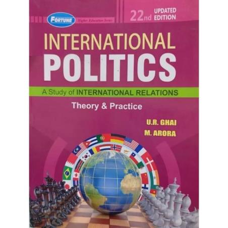 Book cover number 1 for International Politics A Study Of International Relations Theory & Practice written by U. R. Ghai, M. Arora published by New Academic Publishers