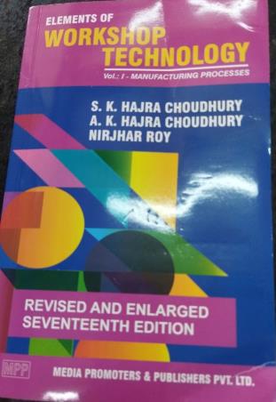 Book cover number 1 for Elements Of Workshop Technology Volume 1 : Manufacturing Processes (17th Edition) written by S. K. Hajra Choudhury, A. K. Hajra Choudhury published by Media Promoters & Publishers Pvt. Ltd.