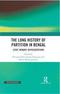 Book cover number 1 for The Long History Of Partition in Bengal : Event , Memory, Representations written by Rituparna Roy published by Routledge