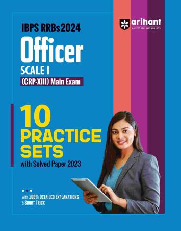 Book cover number 1 for IBPS RRBs 2024 Officer Scale 1 CRP 13 Main Exam 10 Practice Sets written by Sushil Singh, Shweta Bargava published by Arihant Publications (India) Limited