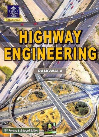 Book cover number 1 for Highway Engineering written by S. C. Rangwala published by Charotar Publishing House Pvt. Ltd.