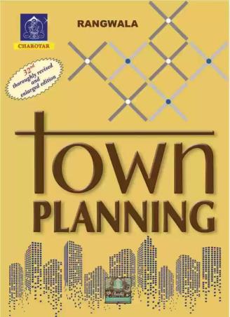 Book cover number 1 for Town Planning written by S. C. Rangwala published by Charotar Publishing House Pvt. Ltd.
