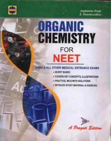 Book cover number 1 for Organic Chemistry For NEET written by Jagdamba Singh, S. Anandvardhan published by Pragati Prakashan