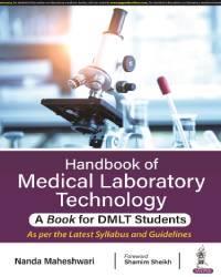 Book cover number 1 for Handbook Of Medical Laboratory Technology (A Book For DMLT Students) written by Nanda Maheshwari published by Jaypee Brothers Medical Publishers (P) Ltd.