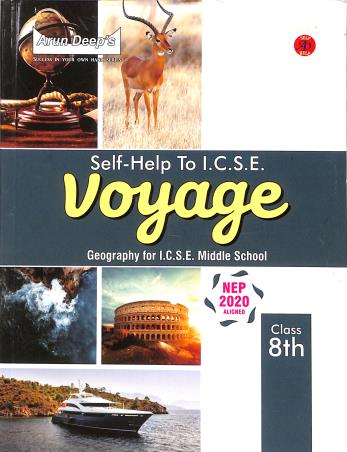 Book cover number 1 for Arun Deep's Self-Help To ICSE Voyage Class 8th (Geography For ICSE Middle School) NEP 2020 written by Priya Minhas, Maninder Kaur published by Ravinder Singh & Sons