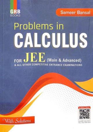 Book cover number 1 for GRB Problems In Calculus For JEE (Main & Advanced) With Solutions written by Sameer Bansal published by G. R. Bathla & Sons