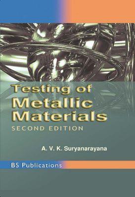 Book cover number 1 for Testing Of Metallic Materials written by A. V. K. Suryanarayana published by BS Publications