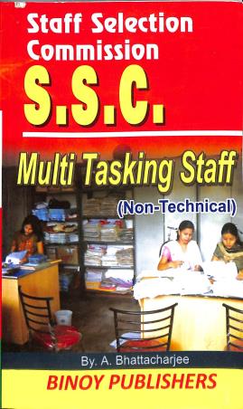 Book cover number 1 for Staff Selection Commission - Multi Tasking Staff (Non Technical) 2024 written by A. Bhattacharjee published by Binoy Publishers