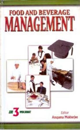 Book cover number 1 for Food And Beverage Management Volume 1 to 3 (Set Of 3 Books) written by Anupama Mukherjee published by Gyan Books Pvt. Ltd.