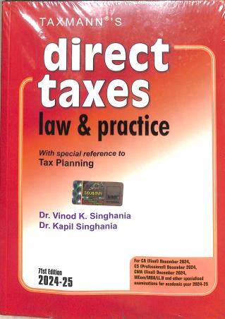 Book cover number 1 for Taxmann's Direct Taxes Law & Practice (2024-25) written by Vinod K. Singhania, Kapil Singhania published by Taxmann Publications Pvt. Ltd.