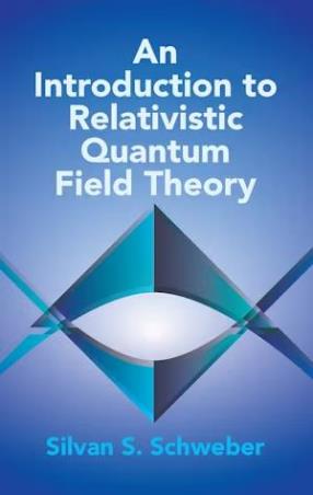 Book cover number 1 for An Introduction To Relativistic Quantum Field Theory written by Silvan S. Schweber published by Dover Publications