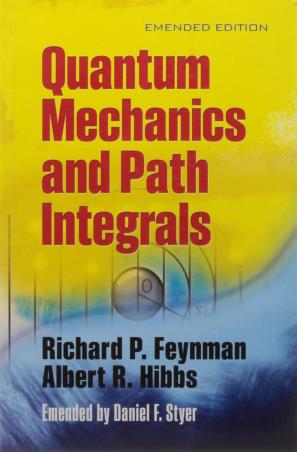 Book cover number 1 for Quantum Mechanics And Path Integrals (Emended Edition) written by Richard P. Feynman, Albert R. Hibbs published by Levant Books