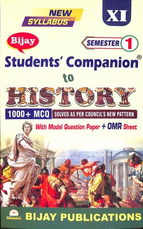 Book cover number 1 for Bijay Student Companion To History Class 11 Semester 1 written by Souvik Sen published by Bijay Publications