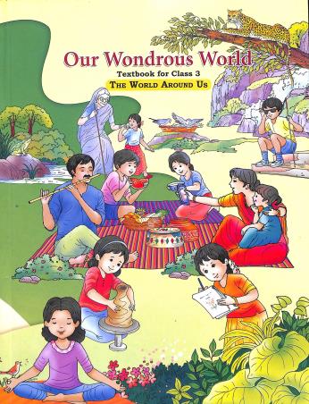 Book cover number 1 for NCERT Our Wondrous World Textbook For Class 3 (The World Around Us) written by NA published by National Council Of Educational Research And Training