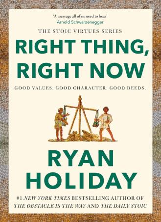 Book cover number 1 for Right Thing, Right Now written by Ryan Holiday published by Profile Books