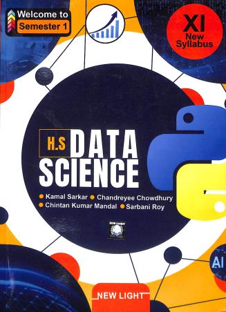 Book cover number 1 for H.S Data Science Class- 11 Semester- 1 written by Kamal Sarkar published by New Light Publishers