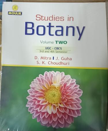 Book cover number 1 for Studies In Botany Volume 2 (UGC - CBCS 3rd And 4th  Semester) written by D. Mitra, S. K. Chaudhuri, J. Guha published by Moulik Library