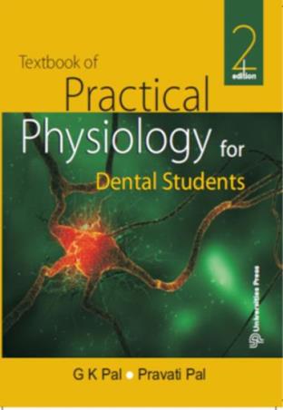 Book cover number 1 for Textbook Of Practical Physiology (For Dental Students) written by G. K. Pal, Pravati Pal published by Universities Press