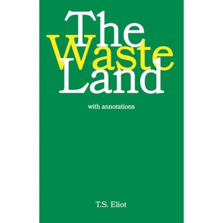 Book cover number 1 for The Wasteland (With Annotations) written by T. S. Eliot published by Doaba Publications