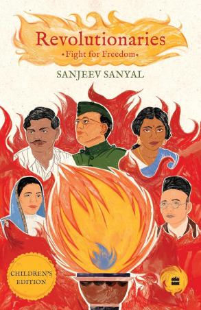 Book cover number 1 for Revolutionaries : Fight For Freedom written by Sanjeev Sanyal published by Harper Collins Publishers