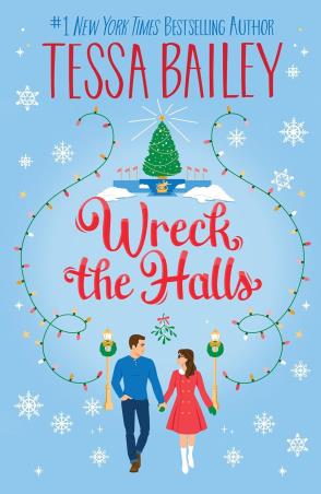Book cover number 1 for Wreck The Halls written by Tessa Bailey published by Avon Publishers