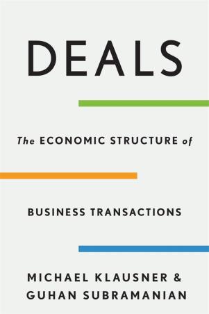 Book cover number 1 for Deals : The Economic Structure Of Business Transactions written by Michael Klausne, Guhan Subramanian published by Harvard University Press