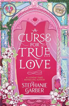 Book cover number 1 for A Curse For True Love written by Stephanie Garber published by Hodder & Stoughton Ltd.