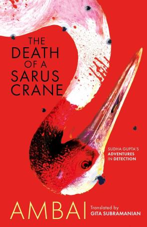 Book cover number 1 for The Death Of A Sarus Crane written by Ambai published by Speaking Tiger Publishing Private Limited
