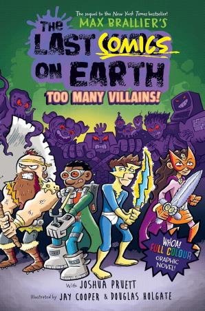Book cover number 1 for The Last Comics On Earth : Too Many Villains! written by Max Brallier published by Farshore