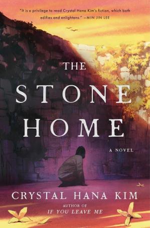Book cover number 1 for The Stone Home : A Novel written by Crystal Hana Kim published by William Morrow