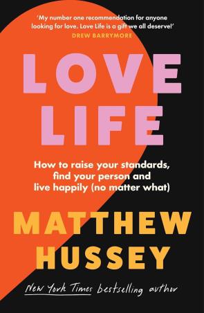 Book cover number 1 for Love Life written by Matthew Hussey published by Thorsons