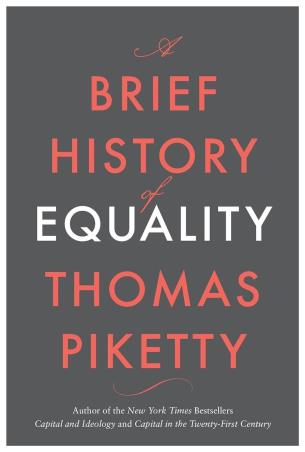 Book cover number 1 for A Brief History Of Equality written by Thomas Piketty published by Belknap Press