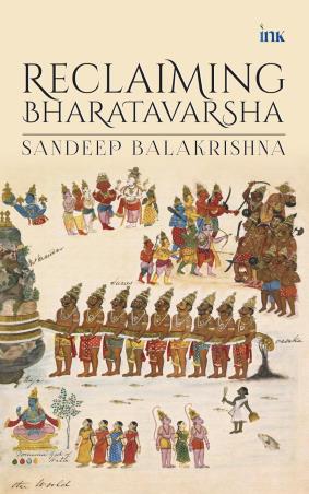 Book cover number 1 for Reclaiming Bharatavarsha written by Sandeep Balakrishna published by Occam