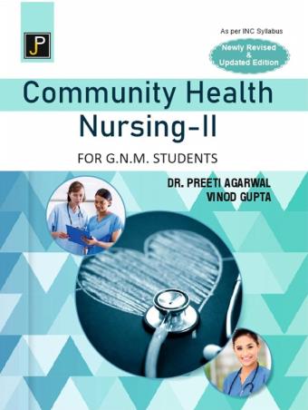 Book cover number 1 for Community Health Nursing 2 (For G.N.M. Students) written by Preeti Agarwal, Vinod Gupta published by Jain Publications