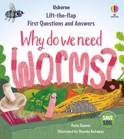 Book cover number 1 for First Questions & Answers : Why Do We Need Worms? written by Katie Daynes published by Usborne