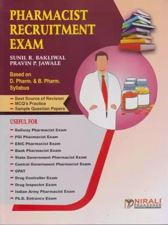Book cover number 1 for Pharmacist Recruitment Exam (D Pharm & B Pharm) written by Sunil R. Bakliwal, Pravin P. Jawale published by Nirali Prakashan