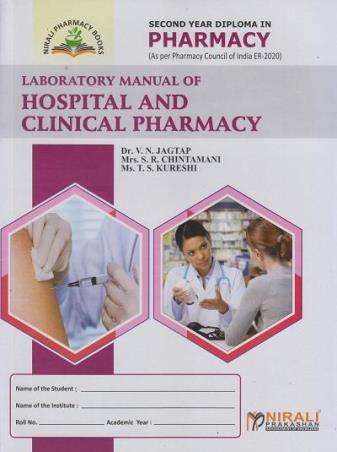 Book cover number 1 for Laboratory Manual Of Hospital And Clinical Pharmacy (2nd Year Pharmacy) written by V. N. Jagtap, T. S. Kureshi, S R Chintamani published by Nirali Prakashan