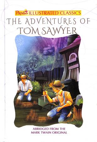 Book cover number 1 for The Adventure Of Tom Sawyer (Papilio Illustrated Classics) written by Mark Twain published by Projapoti