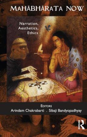 Book cover number 1 for Mahabharata Now - Narration, Aesthetics, Ethics written by Sibaji Bandyopadhyay, Arindam Chakrabarti published by Routledge
