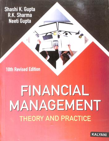 Book cover number 1 for Financial management : Theory And Practice written by R. K. Sharma, Shashi K. Gupta, Neeti Gupta published by Kalyani Publishers