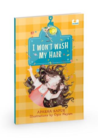 Book cover number 1 for I Won't Wash My Hair written by Aparna Kapur published by Duckbill
