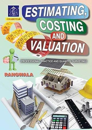 Book cover number 1 for Estimating, Costing And Valuation (Professional Practice And Quantity Surveying) written by S. C. Rangwala, Ketki B. Dalal published by Charotar Publishing House Pvt. Ltd.