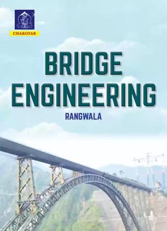 Book cover number 1 for Bridge Engineering written by S. C. Rangwala, Ketki B. Dalal published by Charotar Publishing House Pvt. Ltd.