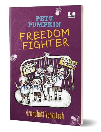 Book cover number 1 for Petu Pumpkin Freedom Fighter written by Arundhati Venkatesh published by Duckbill
