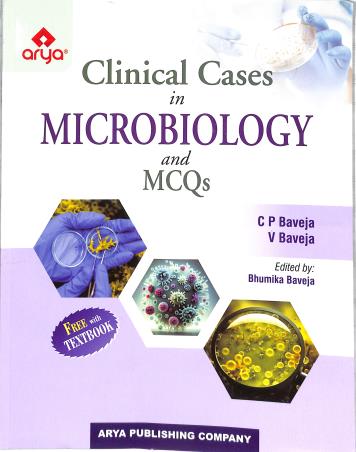 Book cover number 2 for Complete Microbiology For MBBS (With Clinical Cases In Microbiology And MCQs) written by C. P. Baveja, V. Baveja published by Arya Publishing Company