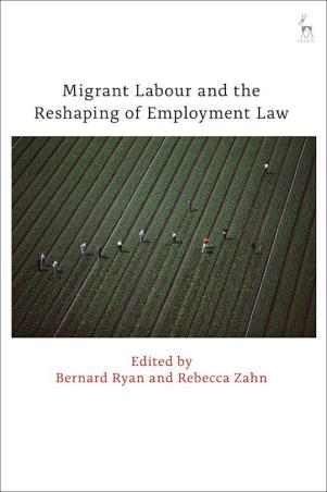 Book cover number 1 for Migrant Labour and the Reshaping of Employment Law written by Bernard Ryan, Rebecca Zahn published by Hart Publishing