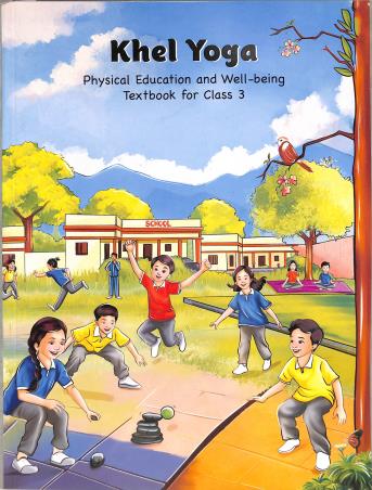 Book cover number 1 for NCERT Khel Yoga (Physical Education And Well-Being) Class 3 written by NA published by National Council Of Educational Research And Training