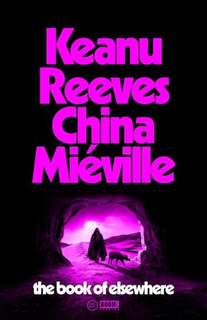Book cover number 1 for The Book Of Elsewhere written by China Mieville, Keanu Reeves published by Del Rey