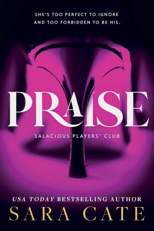 Book cover number 1 for Praise : Salacious Players' Club written by Sara Cate published by Source Books